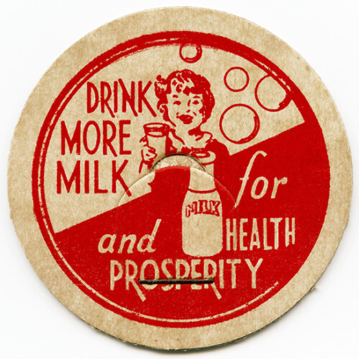 Image of vintage milk cap with text "Drink More Milk for Health and Prosperity"